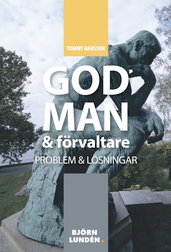 God man & förvaltare : Problem och lösningar - Tommy Hansson
