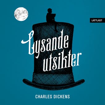 Lysande utsikter / Lättläst - Charles Dickens