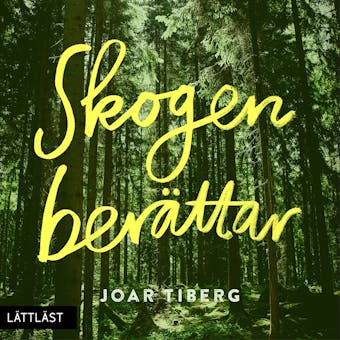 Skogen berättar / Lättläst - Joar Tiberg