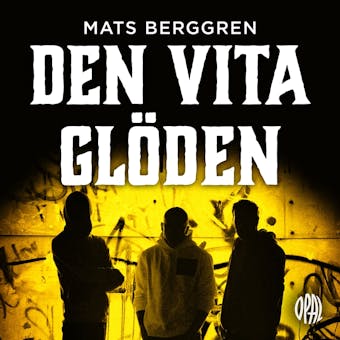 Den vita glöden - Mats Berggren