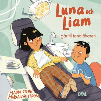 Luna och Liam går till tandläkaren - Malin Stehn