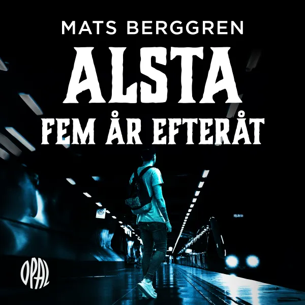 Alsta fem år efteråt