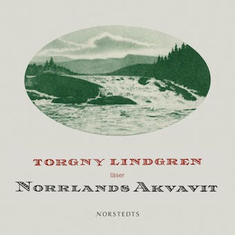 Norrlands Akvavit - Torgny Lindgren