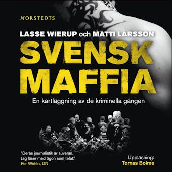 Svensk maffia : en kartläggning av de kriminella gängen - undefined