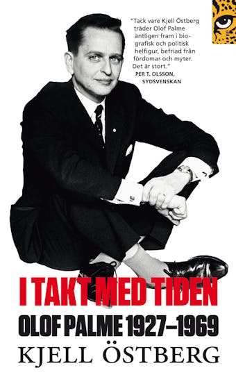 I takt med tiden : Olof Palme 1927-1969 - undefined