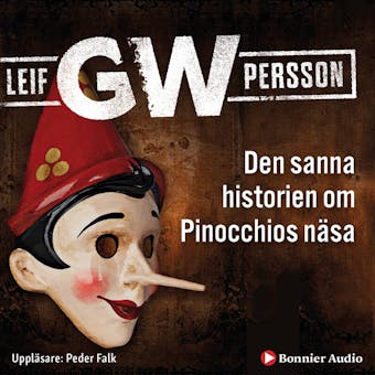 Den sanna historien om Pinocchios näsa : en roman om ett brott - undefined