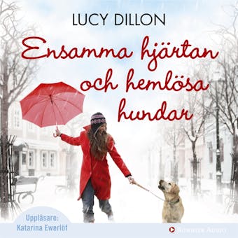 Ensamma hjärtan och hemlösa hundar - Lucy Dillon