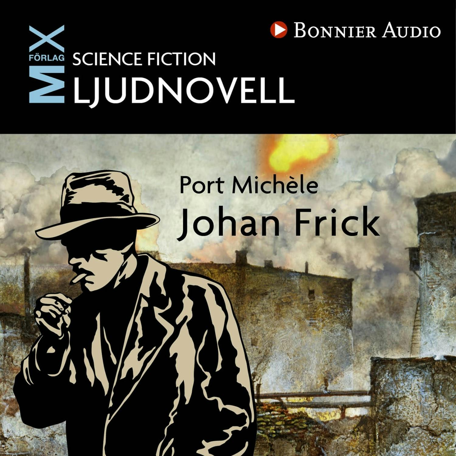 Port Mich le Audiobook E book Johan Frick Nextory