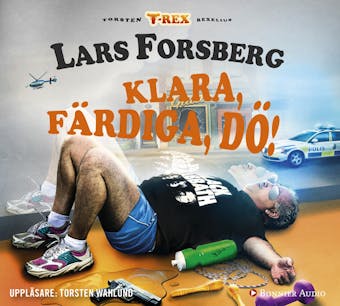 Klara, färdiga, dö! - Lars Forsberg