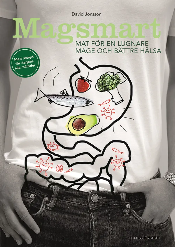 Magsmart  : mat för en lugnare mage och bättre hälsa