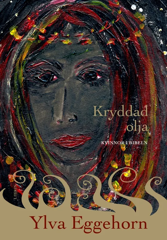 Kryddad olja - kvinnor i Bibeln