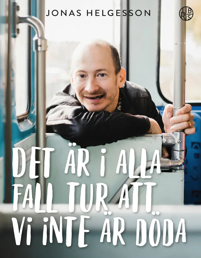 Det är i alla fall tur att vi inte är döda