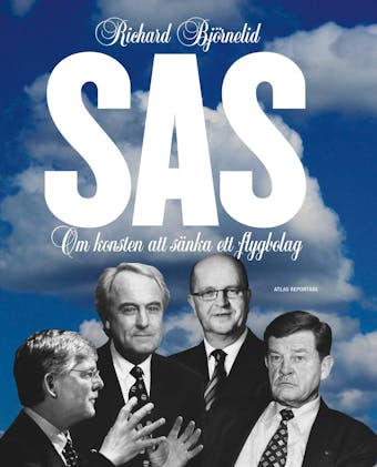 SAS : Om konsten att sänka ett flygbolag - undefined