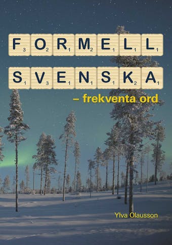 Formell svenska : frekventa ord - Ylva Olausson