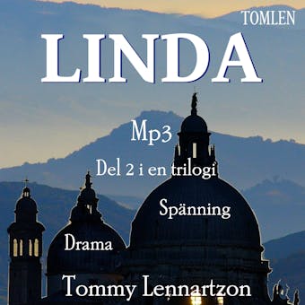 Linda : Drama och spänning - Del 2 i en trilogi - Tommy Lennartzon
