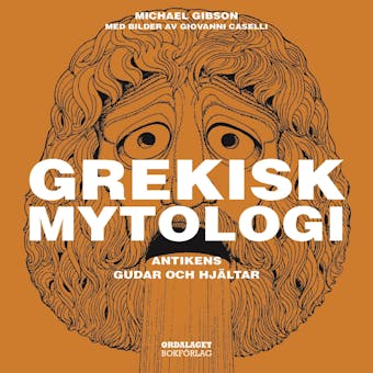 Grekisk mytologi - Antikens gudar och hjältar - undefined