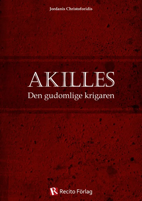 AKILLES - Den gudomlige krigaren
