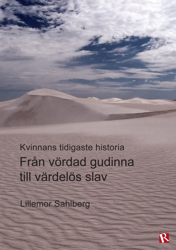 Från vördad gudinna till värdelös slav : Kvinnans tidigaste historia