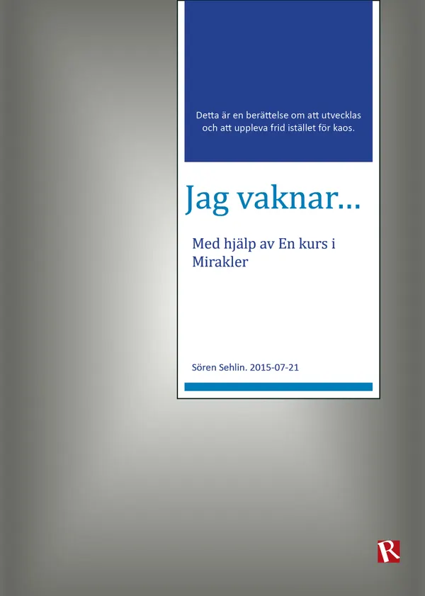 Jag vaknar... Med hjälp av En kurs i Mirakler