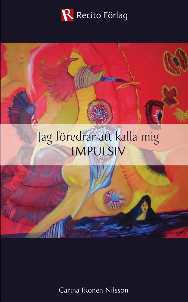 Jag föredrar att kalla mig impulsiv