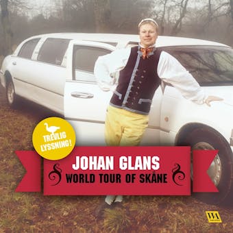 Johan Glans - World tour of Skåne - Johan Glans