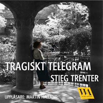 Tragiskt telegram - Stieg Trenter