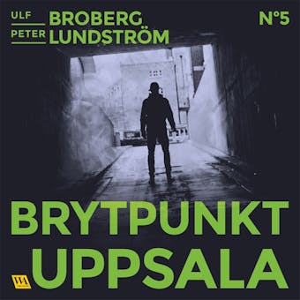 Brytpunkt Uppsala - Peter Lundström, Ulf Broberg