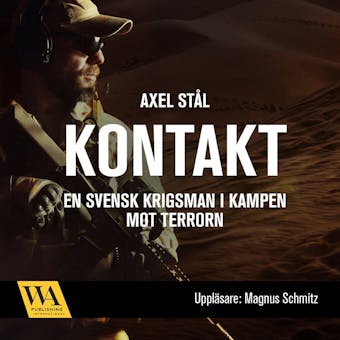 Kontakt! En svensk krigsman i kampen mot terrorn - Axel Stål