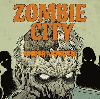 Zombie city 3: Under jorden - Benni Bødker