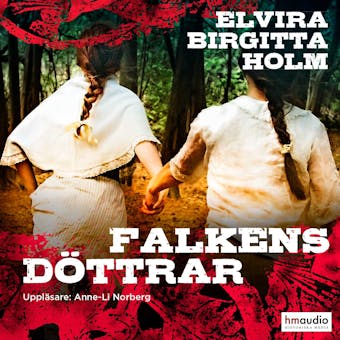 Falkens döttrar - Elvira Birgitta Holm