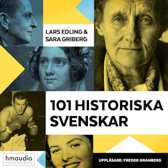101 Historiska svenskar - Sara Griberg, Lars Edling