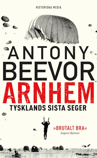 Arnhem: Tysklands sista seger - Antony Beevor