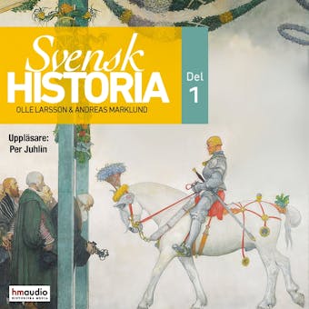 Svensk historia - Olle Larsson, Andreas Marklund