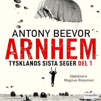 Arnhem, del 1 - Antony Beevor