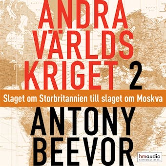 Andra världskriget, 2. Slaget om Storbritannien till slaget om Moskva - Antony Beevor