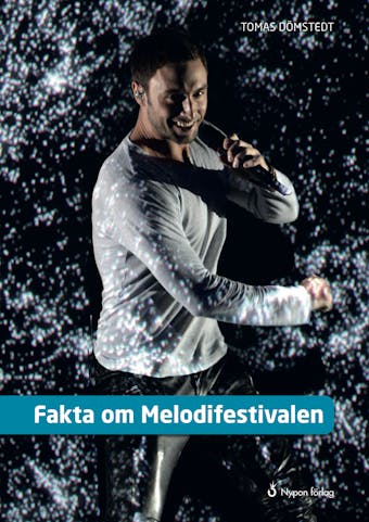 Fakta om Melodifestivalen - Tomas Dömstedt