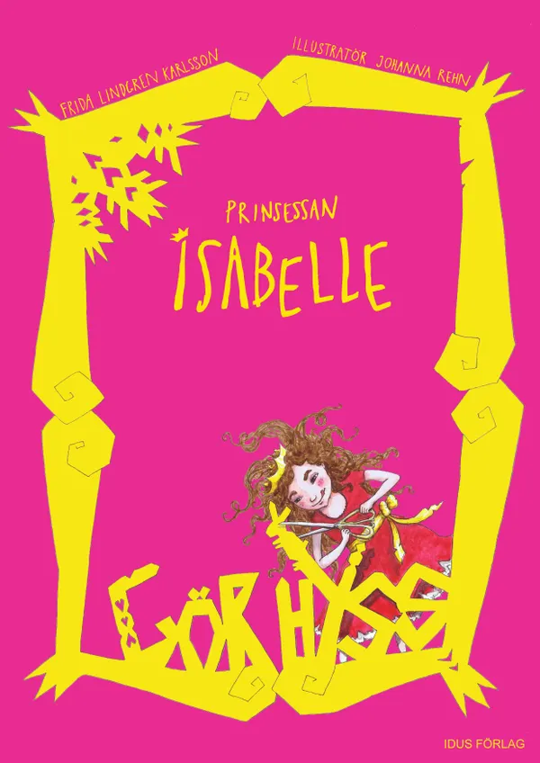Prinsessan Isabelle Gör hyss