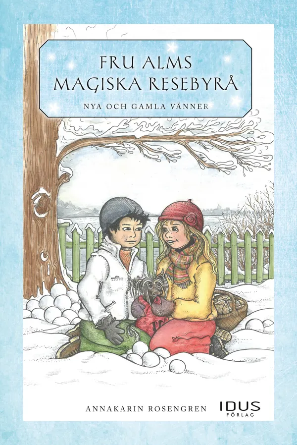 Fru Alms magiska resebyrå : nya och gamla vänner