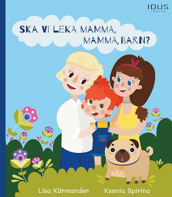 Ska vi leka mamma, mamma, barn? - undefined