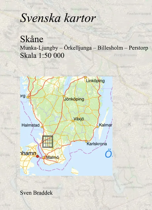 Svenska kartor. Munka-Ljungby - Örkelljunga – Ljungbyhed – Perstorp (Skåne)