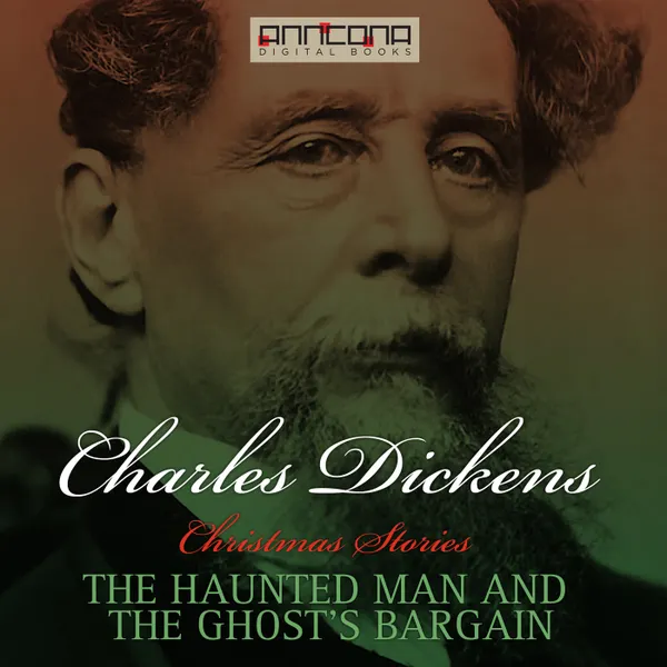 The Haunted Man and the Ghost's Bargain
