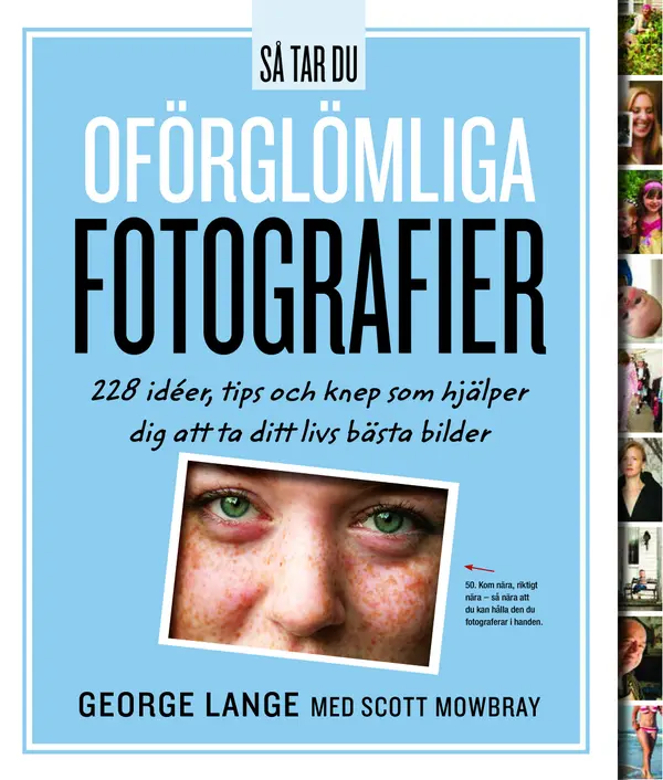 Så Tar Du Oförglömliga Fotografier