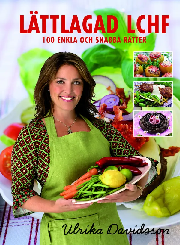 Lättlagad LCHF : 100 enkla och snabba rätter