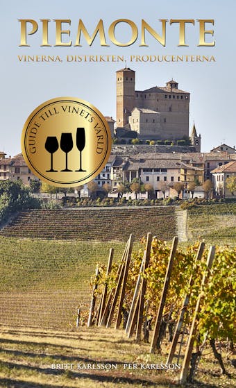 Piemonte : vinerna, distrikten, producenterna - Britt Karlsson