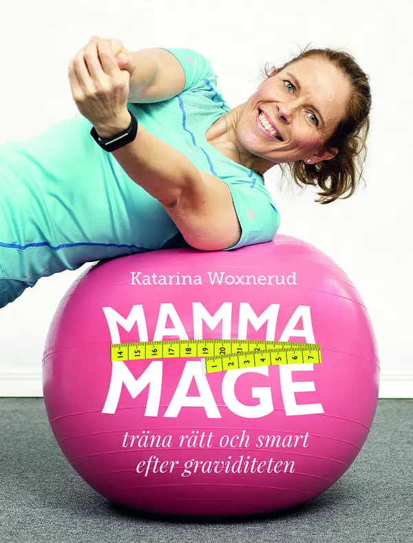 Mammamage : Träna rätt och smart efter graviditeten