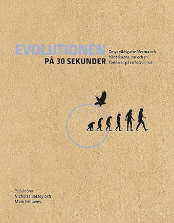 Evolutionen på 30 sekunder : de 50 viktigaste idéerna och händelserna - undefined