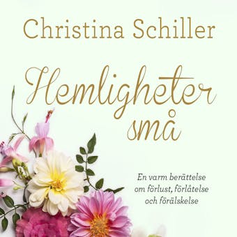 Hemligheter små - Christina Schiller
