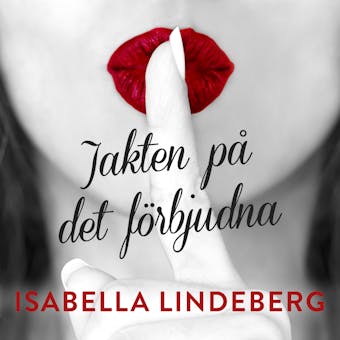 Jakten på det förbjudna - Isabella Lindeberg