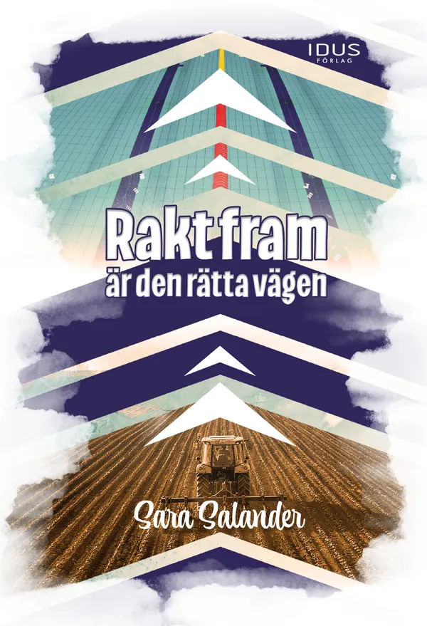 Rakt fram är den rätta vägen