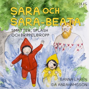 Sara och Sara-Beata : smatter, splash och drippelidrop - undefined